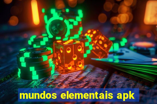 mundos elementais apk